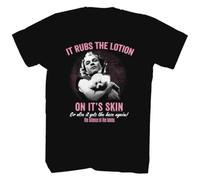 HIESBCXZ Movie Bill It Rubs The Lotion On It's Skin Men's T Shirt Black M