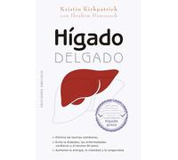 HIGADO DELGADO (SALUD Y VIDA NATURAL): Un programa probado para prevenir y revertir la nueva epidemia silenciosa: la enfermedad del hígado graso
