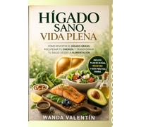 Hígado Sano, Vida plena: “Un enfoque integral para combatir el hígado graso"