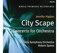Higdon Spano - Jennifer Higdon: City Scape; Concerto for Orchestra
