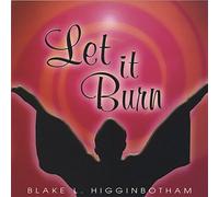 Higginbotham, Blake - Let It Burn