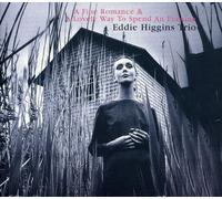 Higgins, Eddie Trio - Fine Romance & a Lovely Way to Spend