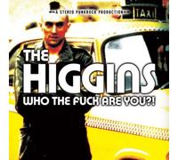 Higgins,the - Who The Fuck are You [Import]