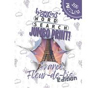 Higgins' Word Search - France & Fleur-de-lis Edition: France Word Search for Adults 100 Puzzles of French Culture Gastronomy and Parisian Legends Jumbo Print Activity Book