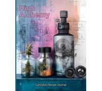 High Alchemy: A Cannabis Recipe Journal for the Creative Kitchen Witch
