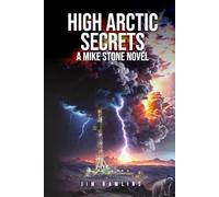 HIGH ARCTIC SECRETS: A Mike Stone Novel