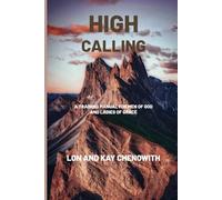 High Calling: A Training Manual for Men of God and Ladies of Grace
