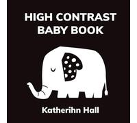 High Contrast Baby Book, Black and White Contrasting Patterns and Images Infant Tummy Time 0-3-6 Months: Visual Stimulation Learning Activity for Babies Age 0-6 Months, Montessori Baby Gifts