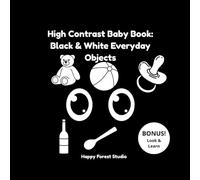 High Contrast Baby Book: Black & White Everyday Objects (My First Black & White)