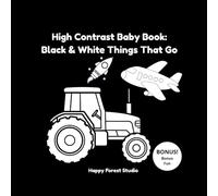 High Contrast Baby Book: Black & White Things That Go (My First Black & White)