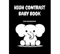 High Contrast Baby Book for Newborns 0 to 3 Months Black and White Visual Stimulation Book for Infant Development Sensory Baby Book: Simple High ... Focus Tracking and Early Brain Development