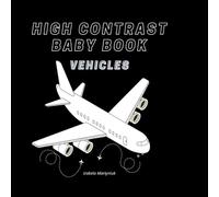 High Contrast Baby Book: Vehicles: Black and White Sensory Guessing Game for Newborns and Infants 0-12 Months