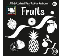 High-Contrast Book: Fruits Simple Black-and-White Images for Infants 0-12 Month: Simple Black and White Pictures for Newborns (High-Contrast Book: Simple Black-and-White Images for Newborns)