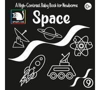 High Contrast Book: Space Simple Black-and-White Images for Infants 0-12 Months: Black and white space pictures for Newborns (High-Contrast Book: Simple Black-and-White Images for Newborns)