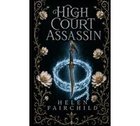 High Court Assassin: An Enemies-to-Lovers Romantasy