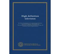 High definition television: the effects of standards on U.S. entertainment industries : report to the Chairman, Subcommittee on Telecommunications and ... Energy and Commerce, House of Representatives