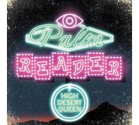 High Desert Queen – Palm Reader – CD – Digipak – Integral