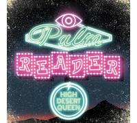High Desert Queen – Palm Reader – CD – Digipak – Integral