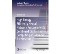 High Energy Efficiency Neural Network Processor with Combined Digital and Computing-in-Memory Architecture (Springer Theses)
