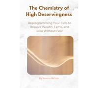 High Entitlement Chemistry: Reprogram Your Cells to Embrace Wealth, Fame, and Abundance Without Fear: 2 (Empires of Silence and Power)