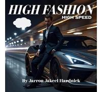 High Fashion, High Speed: Male Fashion Models with Exotic Supercars: 50 Unique Designs - Luxury Men’s Fashion Meets High-Performance Exotic Cars Adult Coloring Book