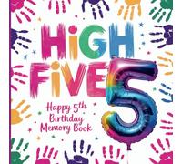 High Five 5th Birthday Party Memory Book for Girls: Pastel Hi 5 Theme Memory Book With Guest Photo Album, Gift Tracker, Coloring Pages & Favorite Party Pictures Section