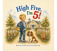 High Five I’m 5!: A Fun Bedtime Story or Birthday Gift for Boys (The “I’m This Many” Collection)