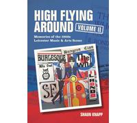 High Flying Around - Memories of the 1960s Leicester Music Scene Vol II: 2
