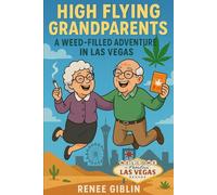 High Flying Grandparents: A Weed-filled Adventure in Las Vegas