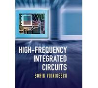High-Frequency Integrated Circuits Hardback (The Cambridge RF and Microwave Engineering Series)