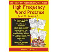High Frequency Word Practice Book Two, Grades K - 1: Second Twenty-Five Most Frequently Used Words Easy to Read Print