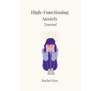 High Functioning Anxiety Journal