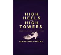 High Heels and High Towers: Where the Sky Begins (Book 1)
