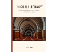 'High Illiteracy': Dispatches from the Echo Chambers of the Muslim West