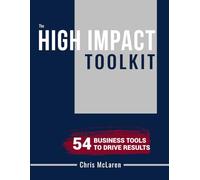 High Impact Toolkit: Unlock the tools, templates and frameworks trusted by top consulting firms and world-class leaders.