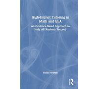 High-Impact Tutoring in Math and ELA: An Evidence-Based Approach to Help All Students Succeed