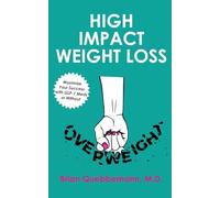 High Impact Weight Loss: Maximize Your Success with GLP-1 Meds or Without