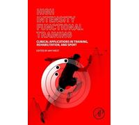High Intensity Functional Training: Clinical Applications in Training, Rehabilitation, and Sport