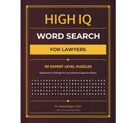 High IQ Word Search for Lawyers: 101 Expert-Level Puzzles | Funny Gift for Lawyers Law School Graduation Gift Attorney Gag Gift Legal Humor Bar Exam Gift Lawyer Office