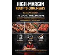 High Margin Ready-to-Cook Meats: operating manual: Strategies, standards, and control of ready-to-cook products to increase margins and turnover (Meat Counter Manuals)