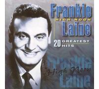 High Noon: 20 Greatest Hits by Frankie Laine (2006-04-25)