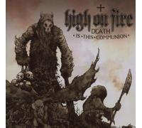 High On Fire - Death Is This Commun