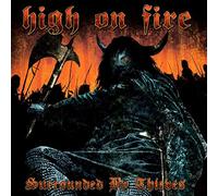 High on fire - Surrounded By Thieves [Vinilo]