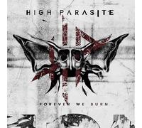 High Parasite – Forever We Burn