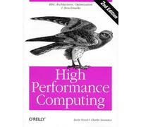 High Performance Computing. 2nd Edition (Risc Architectures, Optimization & Benchmarks)