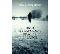 High Performance, Fragile Balance: A memoir of Ambition, Mental Health and Recovery