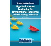 High Performance Leadership for Organizational Excellence: Innovation, Technology, and Resilience