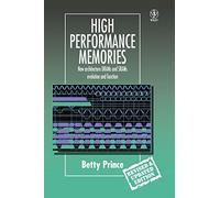 High Performance Memories Rev: New Architecture DRAMs and SRAMs - Evolution and Function (Progress in Rural Extension and Community Development)