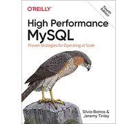 High Performance MySQL: Proven Strategies for Running MySQL at Scale
