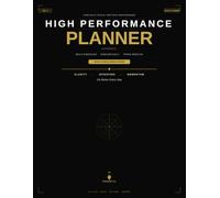 HIGH PERFORMANCE PLANNER . 1% BETTER EVERYDAY . undated: Daily, Weekly & Monthly System to get things done, build powerful habits, hit your goals, ... and Manage Time. For women and men.